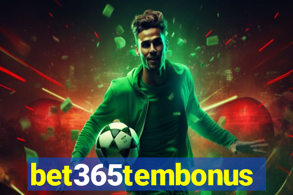 bet365tembonus