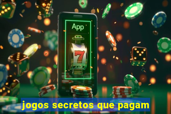 jogos secretos que pagam