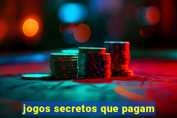 jogos secretos que pagam