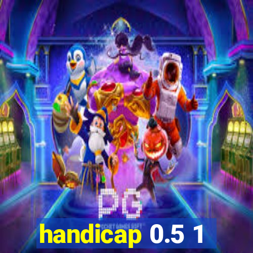 handicap 0.5 1