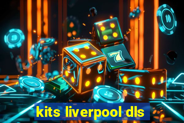 kits liverpool dls