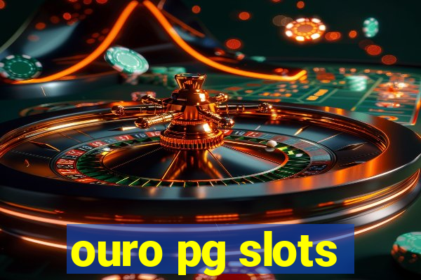 ouro pg slots