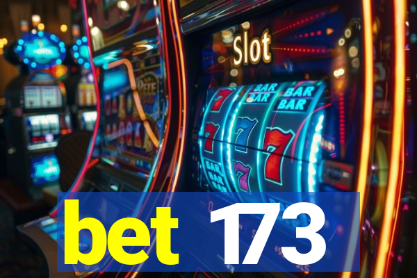 bet 173