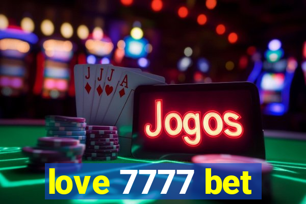 love 7777 bet