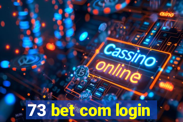 73 bet com login