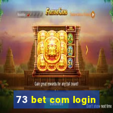 73 bet com login