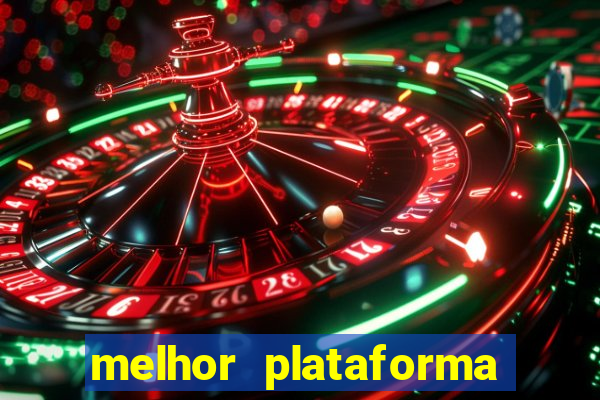 melhor plataforma de cassino online