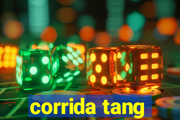 corrida tang