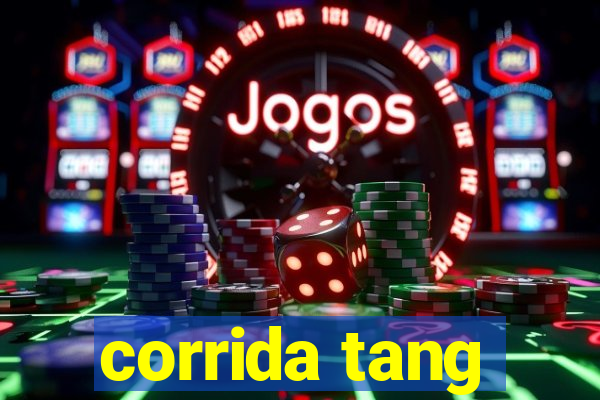 corrida tang