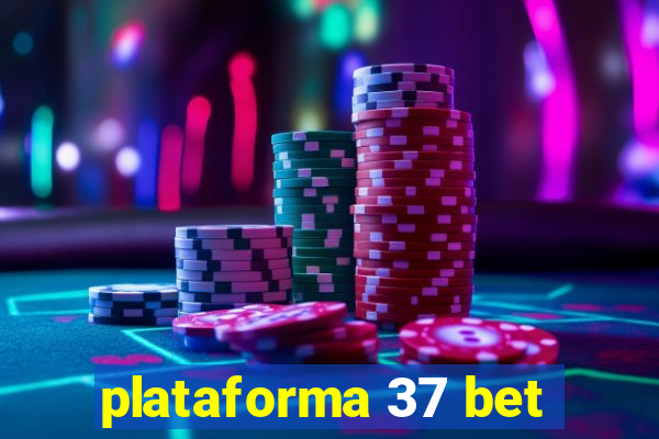 plataforma 37 bet