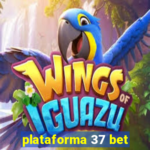 plataforma 37 bet