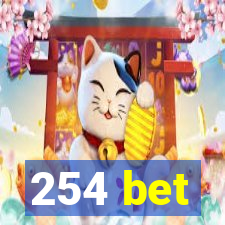 254 bet