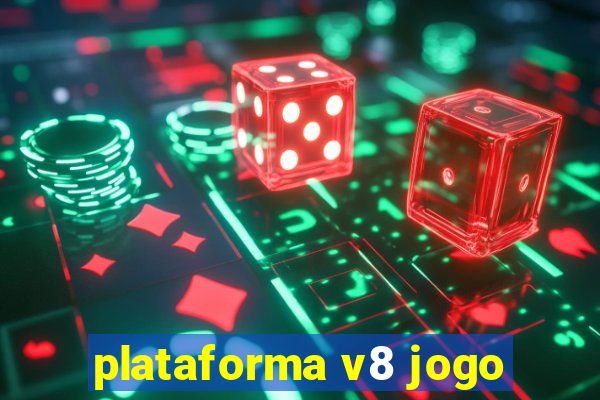 plataforma v8 jogo