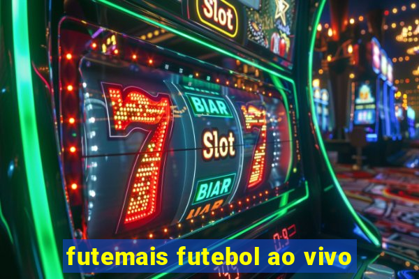 futemais futebol ao vivo