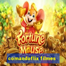 comandoflix filmes