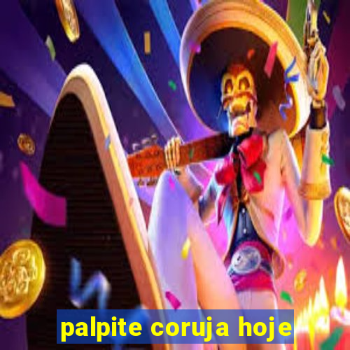 palpite coruja hoje