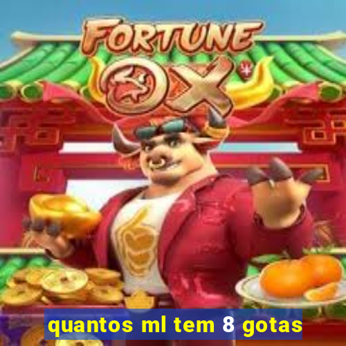 quantos ml tem 8 gotas