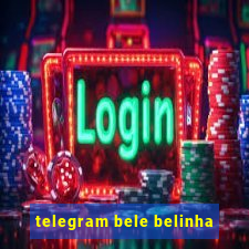 telegram bele belinha