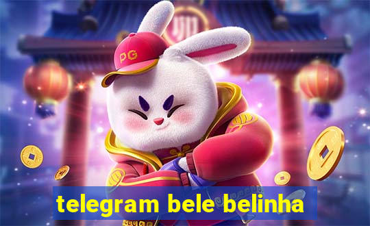 telegram bele belinha