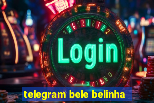 telegram bele belinha