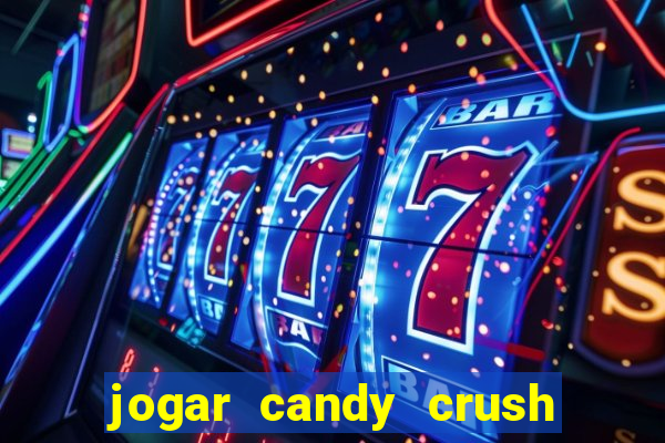 jogar candy crush saga no facebook