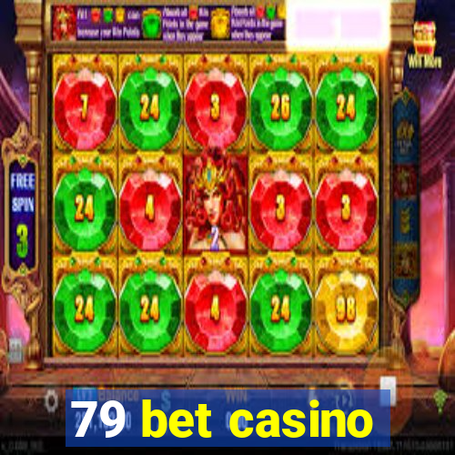 79 bet casino