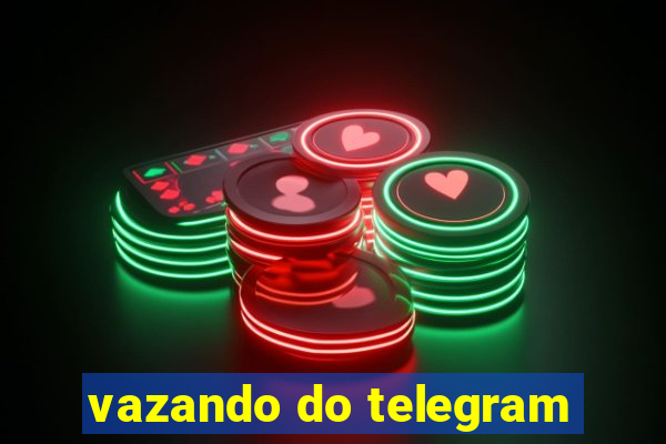 vazando do telegram