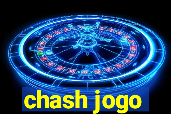 chash jogo