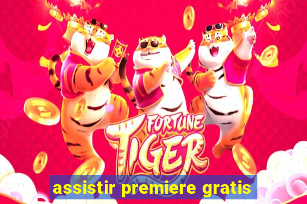 assistir premiere gratis