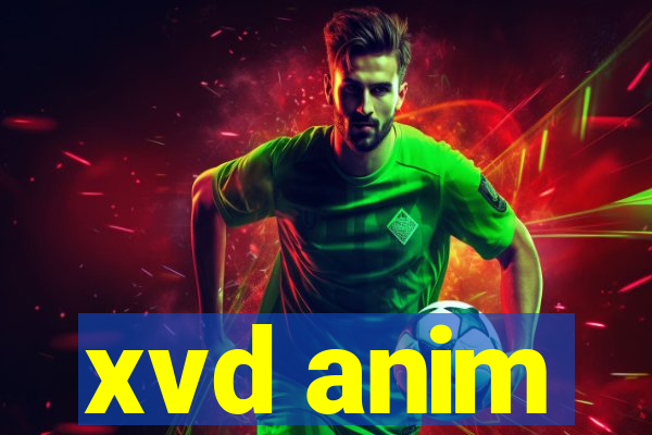 xvd anim