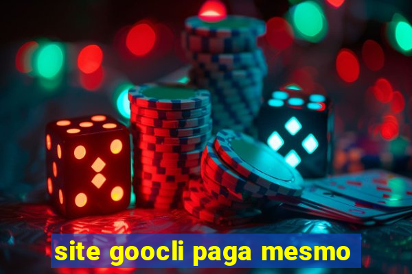 site goocli paga mesmo