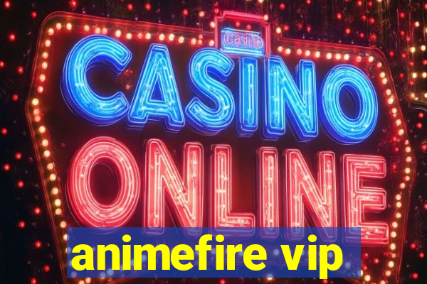 animefire vip