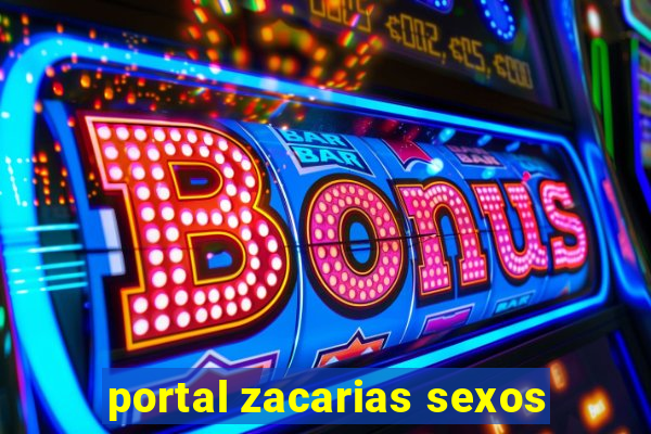 portal zacarias sexos