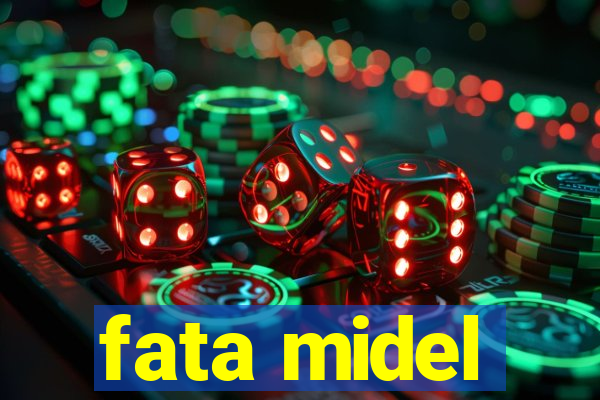 fata midel