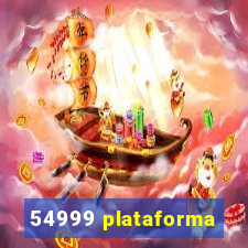 54999 plataforma