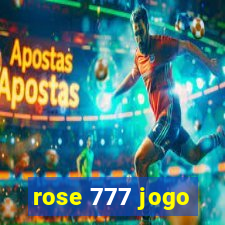 rose 777 jogo