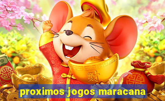 proximos jogos maracana