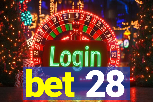 bet 28