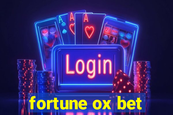 fortune ox bet