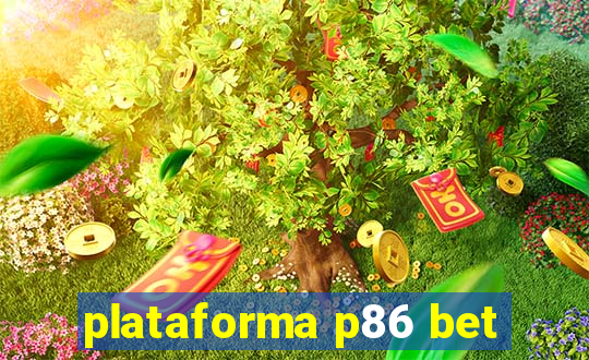 plataforma p86 bet