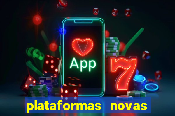 plataformas novas do jogo do tigrinho