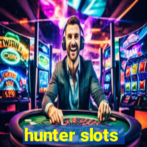 hunter slots