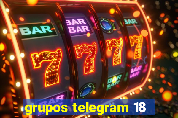 grupos telegram 18