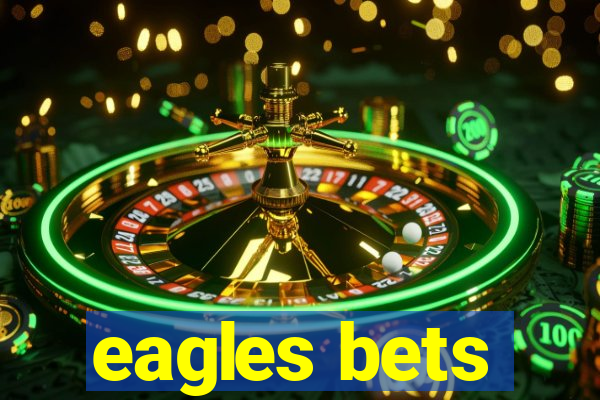 eagles bets