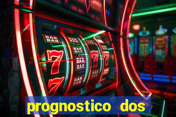 prognostico dos jogos de hoje