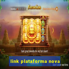 link plataforma nova