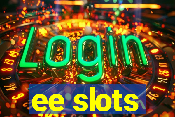 ee slots