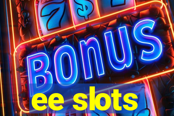 ee slots