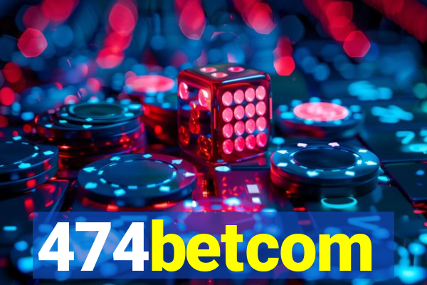 474betcom