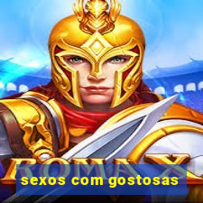 sexos com gostosas